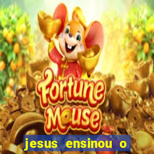 jesus ensinou o segredo da prosperidade